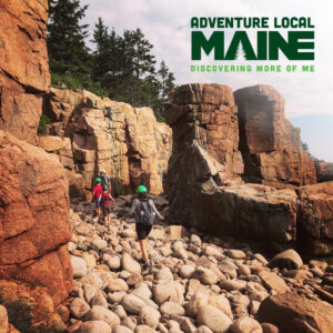 Adventure Local Maine